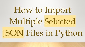 How to Import Multiple Selected JSON Files in Python