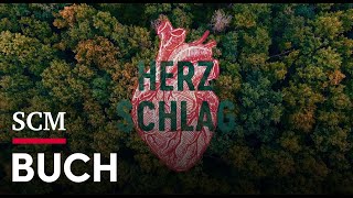 Herzschlag - Die Macht eines Herzens, das im Rhythmus Gottes lebt