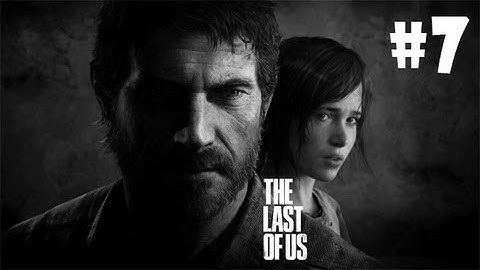 Last of Us: Playthrough #7 - Bill