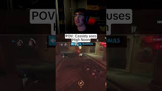 POV: Cassidy uses High Noon😡