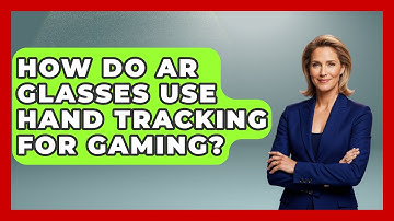 How Do AR Glasses Use Hand Tracking For Gaming? - The Hardware Hub
