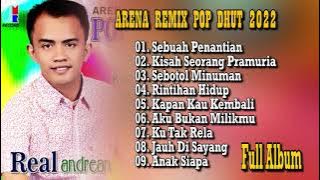 Arena Remix Pop Dhut 2022 | Real Andrean - Full Album Sebuah Penantian - Aku Bukan Milikmu