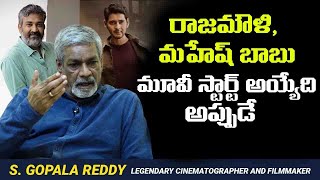 Cinematographer S Gopala Reddy Comments on Mahesh Babu and Rajamouli Movie | RRR Movie