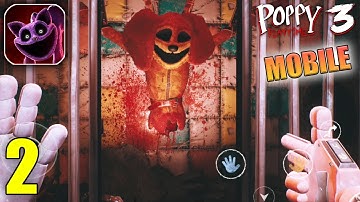 Poppy Playtime Chapter 3 Mobile Full Gameplay Walkthrough Part 2 (iOS, Android)