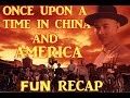 "Once upon a time in China and America" in case you missed