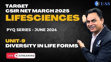 Unit 9 - Diversity of Life - CSIR NET Previous Year Question (PYQ) June 2024 - Life Science - IFAS