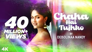 Chaha Hai Tujhko | Debolinaa Nandy | Mann | Aamir Khan, Manisha | Old Songs Renditions | Hindi Cover