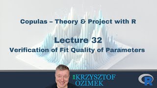 Lec. 32 | Copulas – Theory & Project with R | Verification of Fit Quality of Parameters