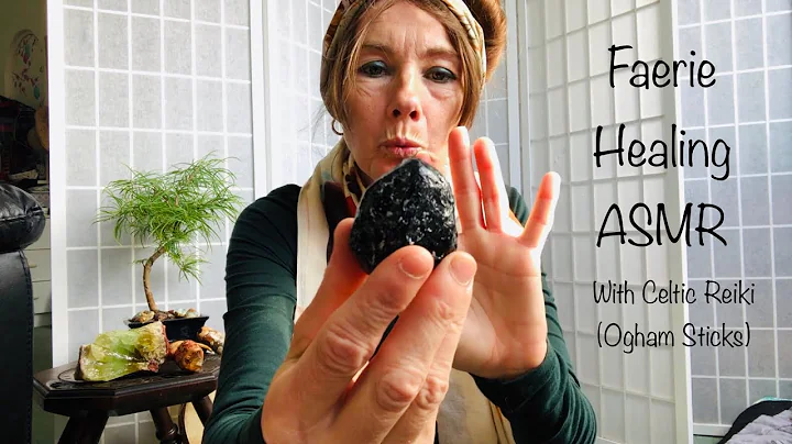 ASMR Faerie Healing with Celtic Reiki and Ogham