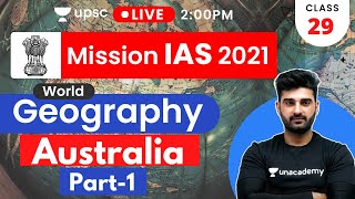 Mission IAS 2021 | World Geography By Sumit Sir | Australia (Part-1)