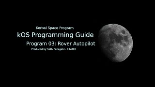kOS Tutorial 03 - Rovers: How to NOT Flip Over