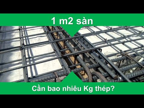 Video 1m2 sàn cần bao nhiêu kg thép | BIỆN PHÁP THI CÔNG XÂY... - youtube