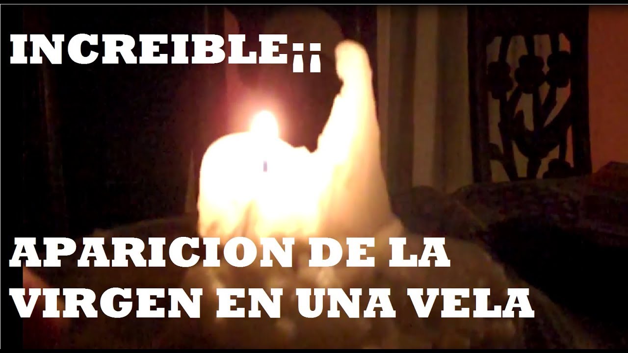 INCREÍBLE APARICIÓN DE LA IMAGEN VIRGEN DE FATIMA SOBRE UNA VELA EN ...