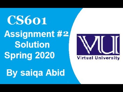 CS601 Assignment no # 2 Solution Spring 2020 | solution is on description