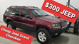 $300 Jeep Grand Cherokee WJ Project 'Cheap Jeep'
