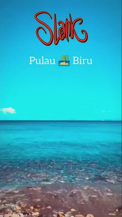 Slank - Pulau Biru 🏝️ | Story WA #shorts #pulaubiru #slank #storywa