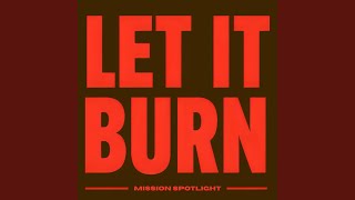 Let It Burn