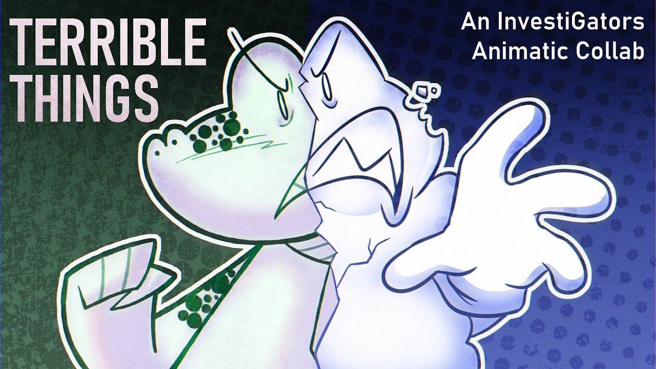 Terrible Things │ InvestiGators ANIMATIC (Ft. @gluestickthingz )