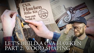 Let's Build a CVA Hawken Part 2 | Wood Shaping, Mortise Refining | I Love Muzzleloading