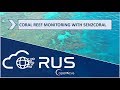 RUS Webinar: Coral Reef Monitoring with Sen2Coral - OCEA05