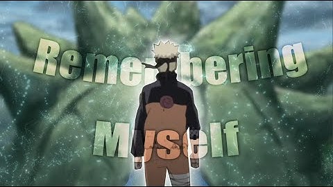 Remembering Myself - Naruto QUICK Edit! (+Project-File)