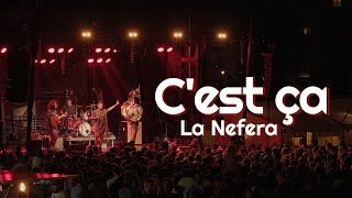 LA NEFERA- C&#39;est ça! (Live Video)