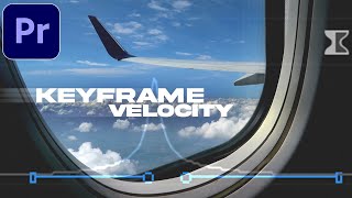 This one tip will make your Edits 2X Better: How to add Velocity to Keyframes in #premierepro