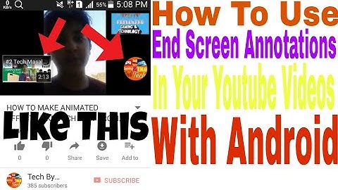 How To Use End Screen Annotations In Your Youtube Videos With Android (Hindi)