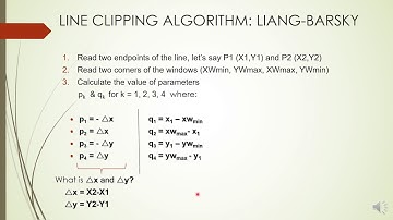 CLIPPING Module 3: LIANG BARKSY LINE CLIPPING ALGORITHM