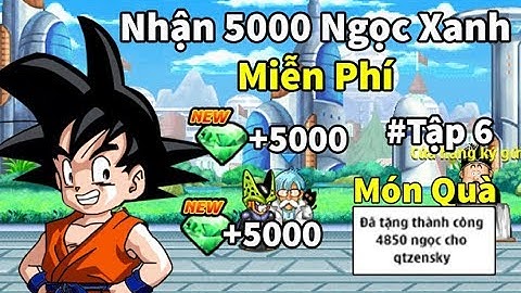 Ngọc Rồng Online - Đây là cách tôi đăng nhập vào game nhận miễn phí 5000 ngọc xanh