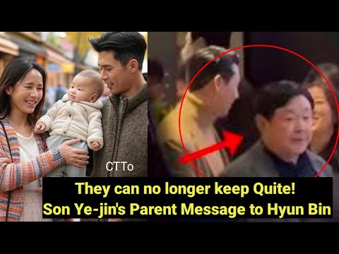 Son Ye-jin's Parent Can no longer keep Silent and gave a Message to Hyun Bin  - YouTube