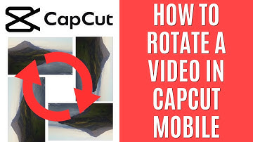 How to Rotate a Video in CapCut Mobile [Quick Guide]