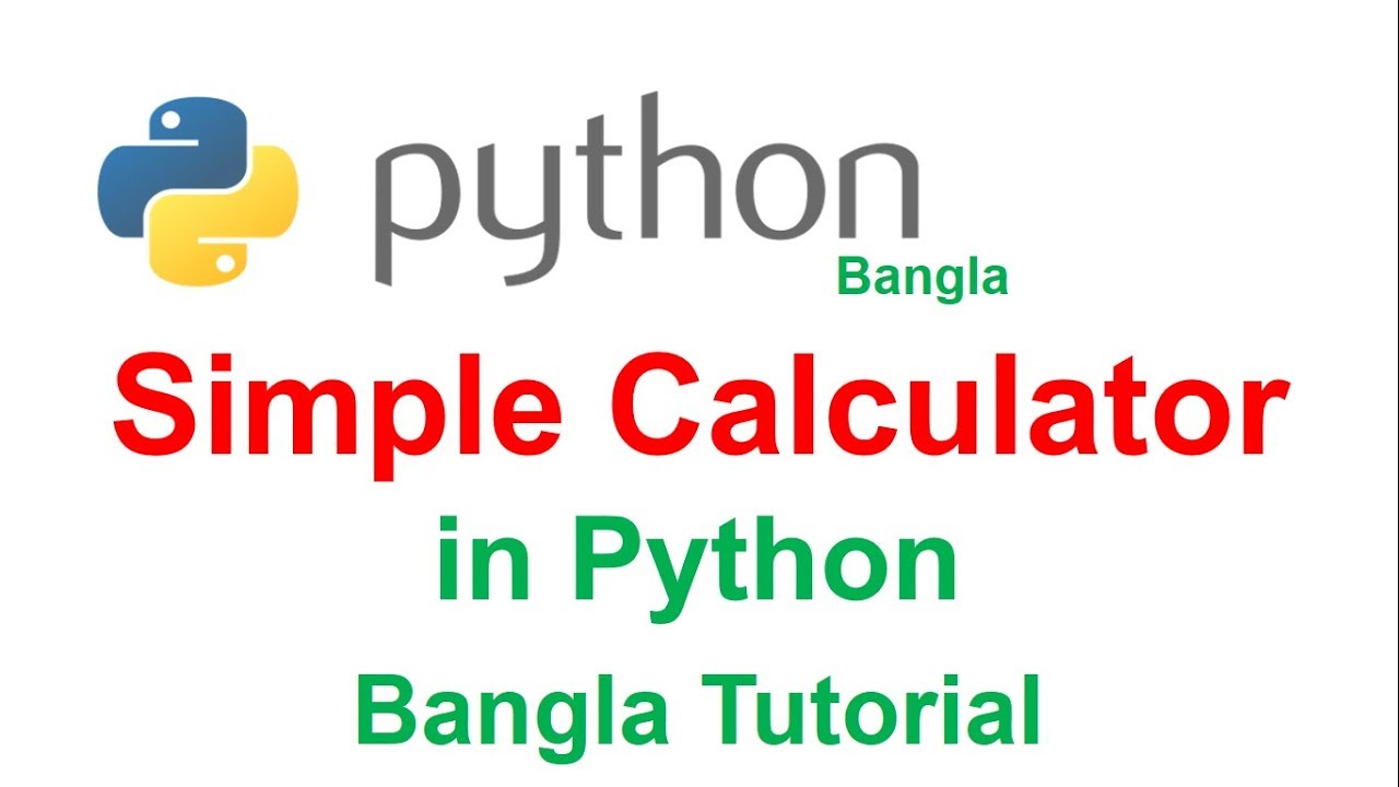 Simple Calculator in Python | Bangla Tutorial | Basic Code for ...