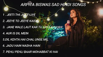 Heart touching sad song | Arpita Biswas | New Official Hindi back to back songs Jukebox