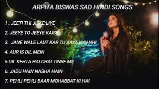 Heart touching sad song | Arpita Biswas | New  Hindi back to back songs Jukebox