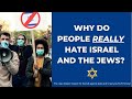 Why Do People Hate Israel and the Jews?