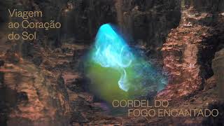 Video thumbnail of "Cordel do Fogo Encantado - 04. Força Encantada ou Largou As Botas E Mergulhou No Céu (Áudio)"