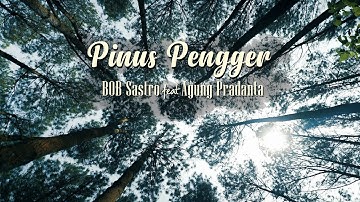 Bob Sastro - Pinus Pengger feat.Agung Pradanta (Official Music Video)