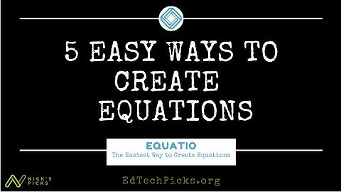 Math Teachers Save Time  5 Easy Ways to Create Equations with Equatio