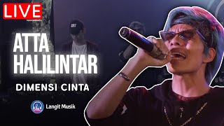 ATTA HALILINTAR - DIMENSI CINTA | LIVE PERFORMANCE AT LET'S TALK MUSIC