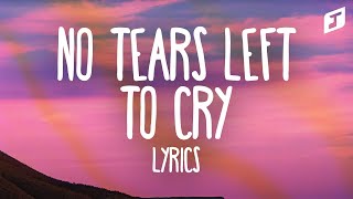 Ariana Grande – No Tears Left To Cry (Lyrics)