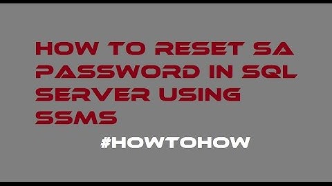 How to Reset SA Password in Sql Server using SSMS