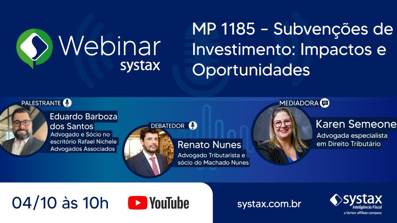 Webinar: MP 1185 – Subvenções de Investimento: Impactos e Oportunidades