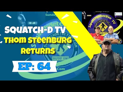 👉 Bigfoot veteran researcher Thom Steenburg Pt. 2 |  Squatch-D TV Ep. 64