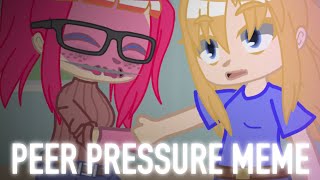 Peer Pressure Meme|Gumdrop AU’s|Gacha|