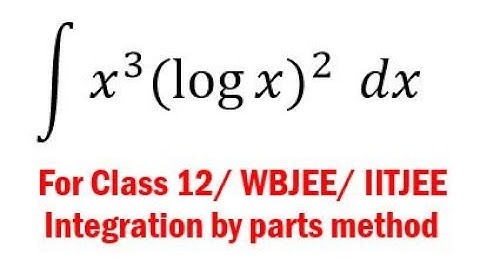 Integration 16 : Integration of x^3 (log x)^2 || Integration by parts || JBR ONLINE CLASSES