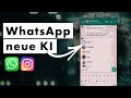 Neue ai fr whatsapp revolutioniert das chatten