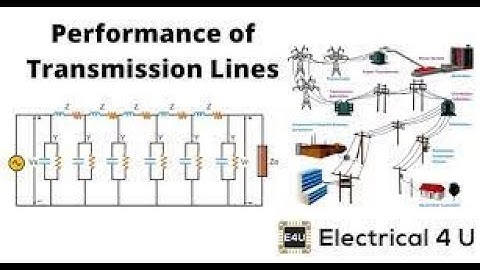 Electrical power system| Performance of Transmission lines