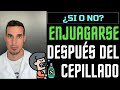 ENJUAGARSE después de LAVARSE los DIENTES ¿Si o no?