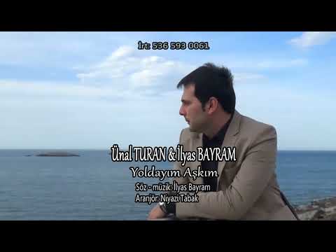 ÜNAL TURAN - Yoldayım Aşkım